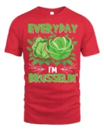 Funny Vegan T-Shirt Everyday I’m Brusselin’ Graphic Tee - red t-shirt on white background