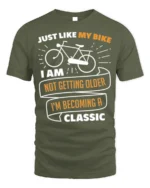 Funny Bike T-Shirt Not Getting Older Iām Classic Tee - military green t-shirt on white background