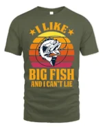 Funny Fishing T-Shirt I Like Big Fish and I Can’t Lie - military green t-shirt on white background