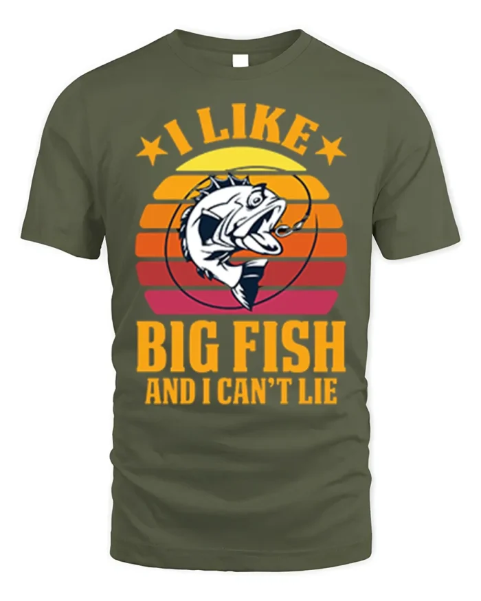 Funny Fishing T-Shirt I Like Big Fish and I Can’t Lie - military green t-shirt on white background