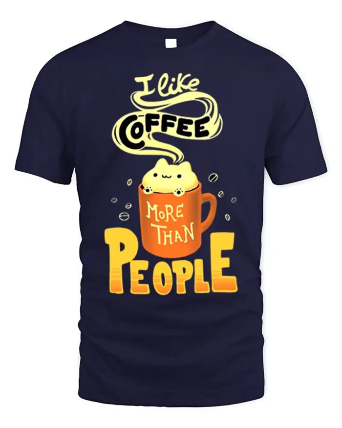 I Like Coffee More Than People Funny T-Shirt for Adults - navy t-shirt on white background