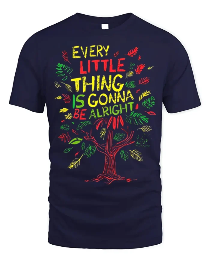 Every Little Thing Gonna Be Alright T-Shirt Reggae Tee - navy t-shirt on white background