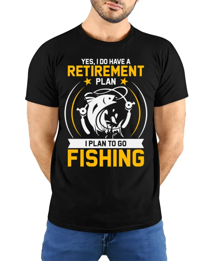 Fishing Retirement Plan T-Shirt Funny Gift for Fishermen - model wearing black shirt, hands behind back