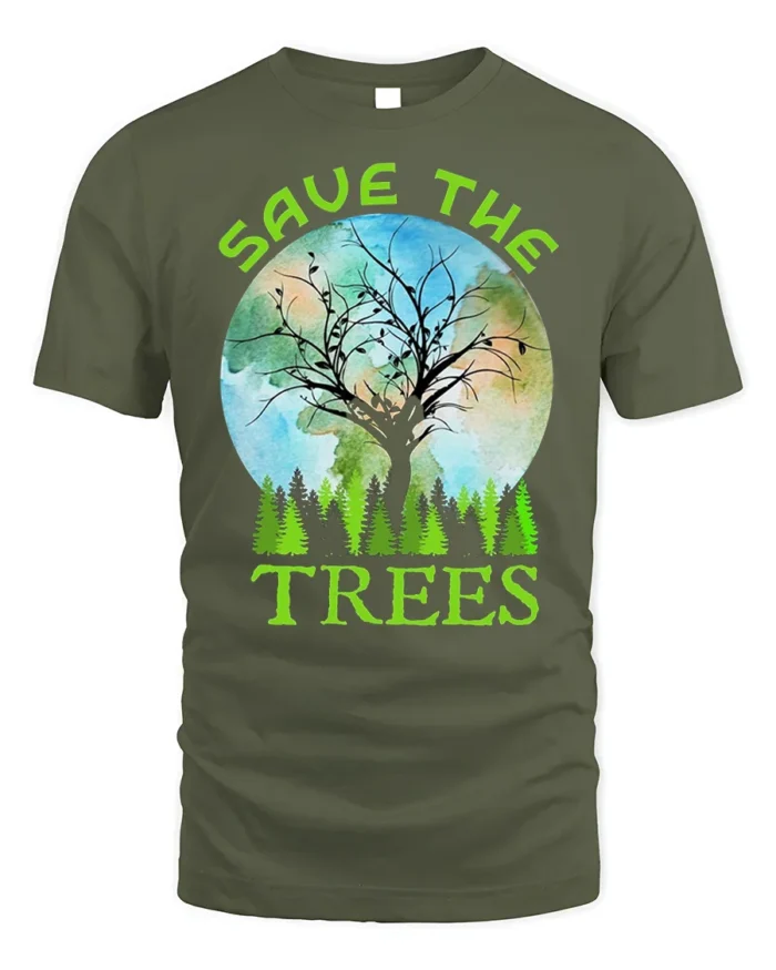 Save The Trees Eco Awareness T-Shirt for Nature Lovers - military green t-shirt on white background