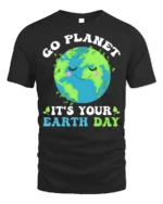 Go Planet It’s Your Earth Day T-Shirt Funny Eco Graphic - black t-shirt on white background