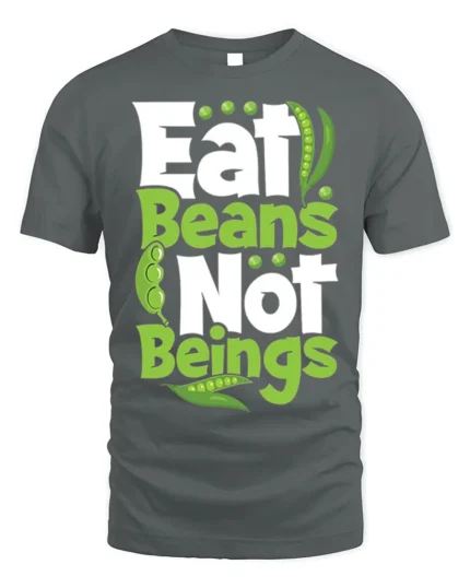 Eat Beans Not Beings Vegan T-shirt for Plant-Based Lovers - gray t-shirt on white background