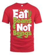 Eat Beans Not Beings Vegan T-shirt for Plant-Based Lovers - red t-shirt on white background