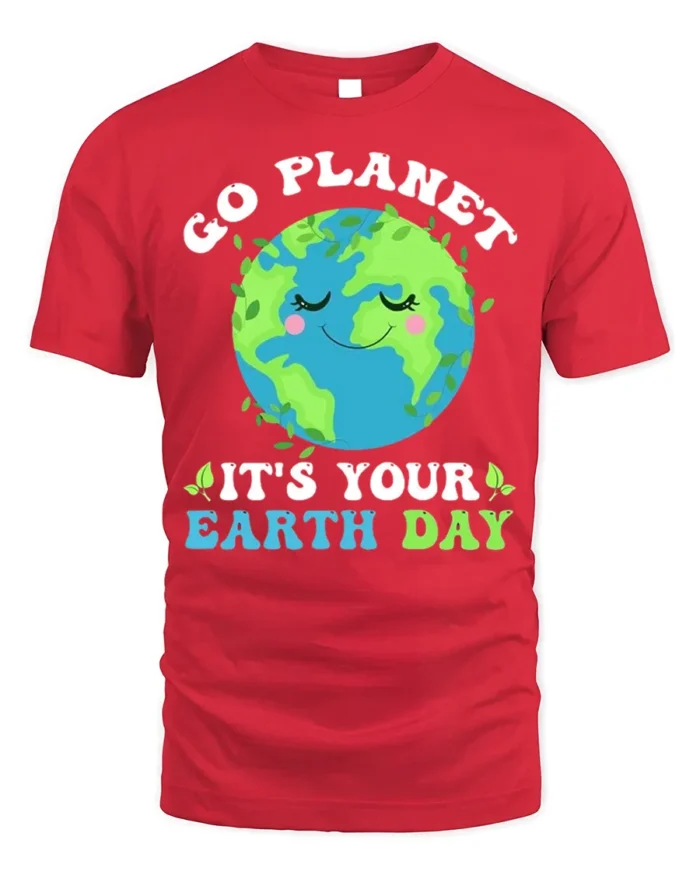 Go Planet It’s Your Earth Day T-Shirt Funny Eco Graphic - red t-shirt on white background