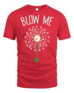 Funny Blow Me Dandelion Graphic T-Shirt for Adults - red t-shirt on white background
