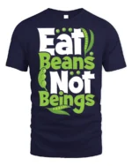 Eat Beans Not Beings Vegan T-shirt for Plant-Based Lovers - navy t-shirt on white background