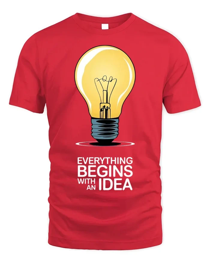 Everything Begins With an Idea Light Bulb T-Shirt - red t-shirt on white background