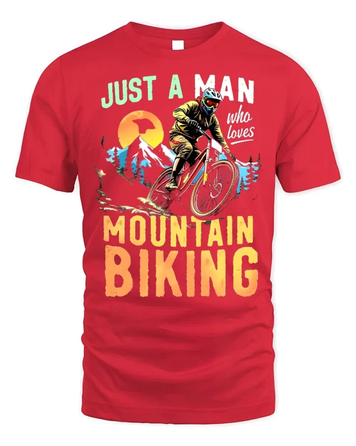 Just A Man Who Loves Mountain Biking T-Shirt - red t-shirt on white background