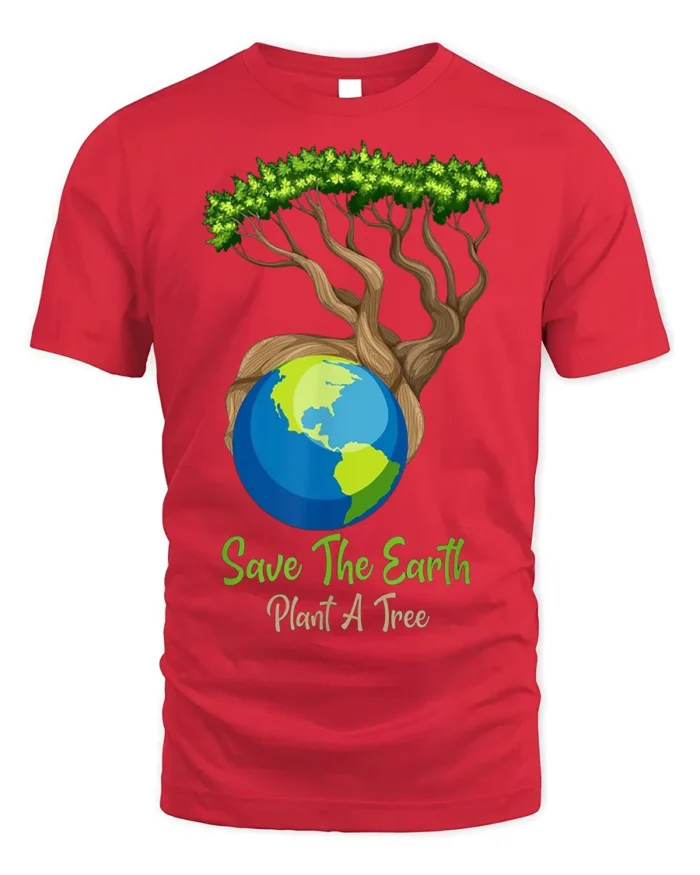 Save The Earth Plant A Tree T-Shirt Eco Nature Graphic - red t-shirt on white background