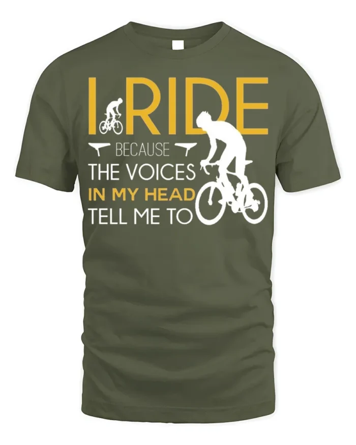 I Ride Because the Voices T-Shirt Funny Biker Quote - military green t-shirt on white background