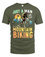 Just A Man Who Loves Mountain Biking T-Shirt - military green t-shirt on white background