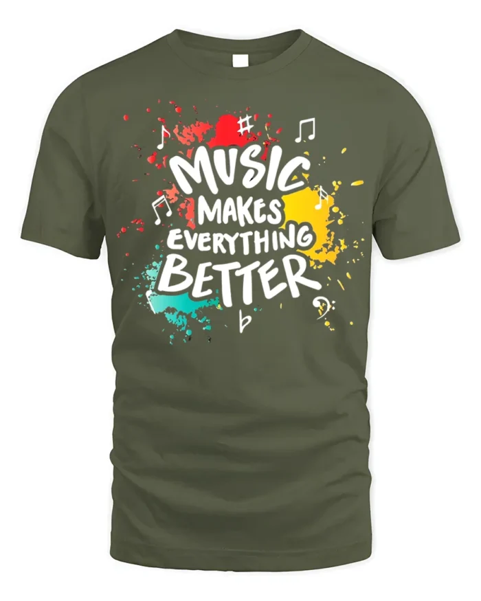 Music Makes Everything Better T-Shirt Retro Color Design - military green t-shirt on white background