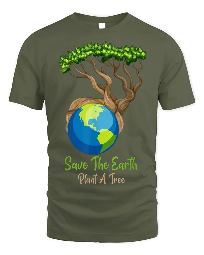 Save The Earth Plant A Tree T-Shirt Eco Nature Graphic - military green t-shirt on white background