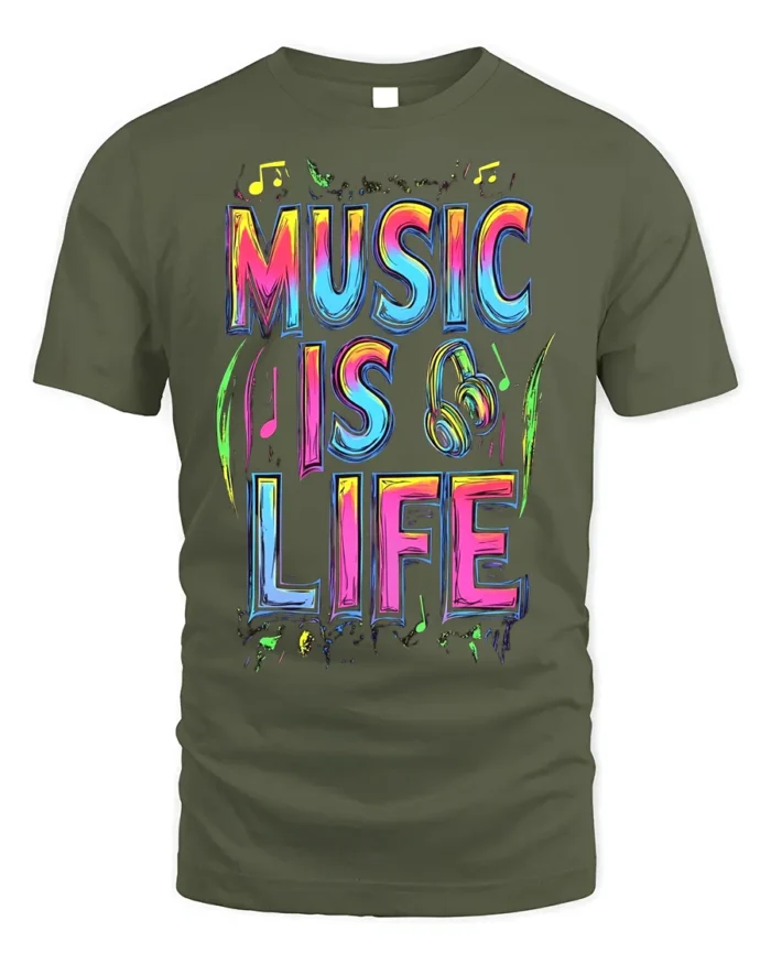 Colorful Music Is Life T-Shirt for Musicians and Fans - military green t-shirt on white background