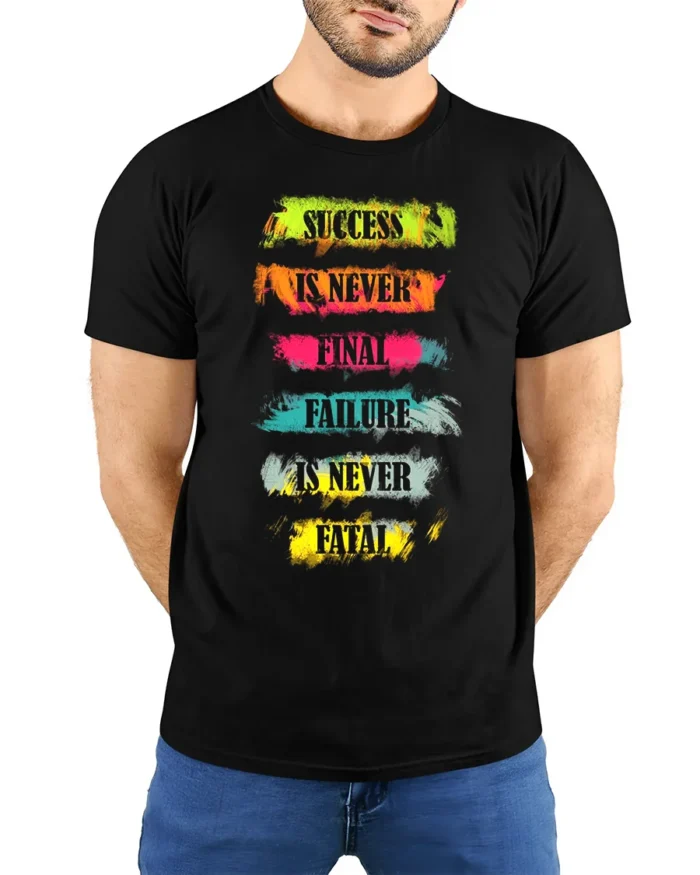 Motivational Quote T-Shirt Success Is Never Final - model wearing black shirt, hands behind back