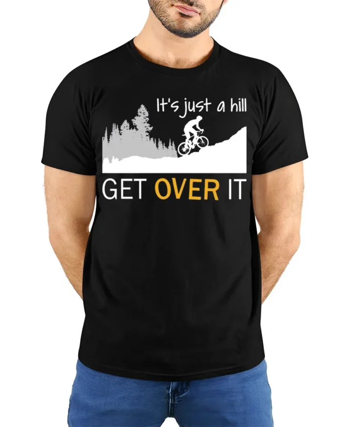 Funny Cycling T-Shirt It’s Just a Hill Get Over It Tee - model wearing black shirt, hands behind back