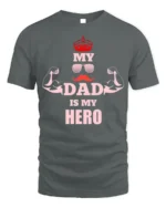 My Dad Is My Hero T-Shirt Funny Father’s Day Gift - gray t-shirt on white background