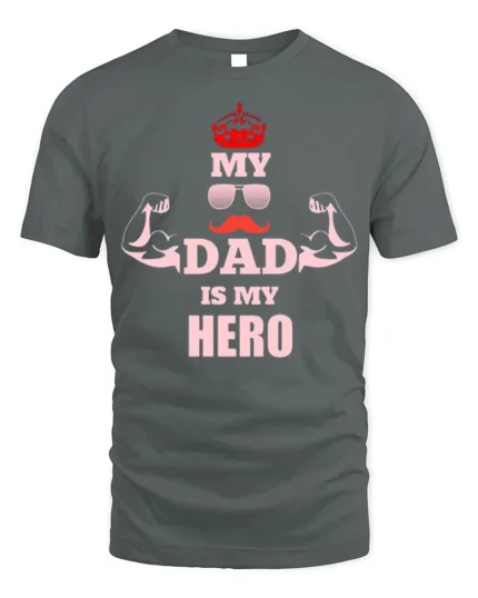 My Dad Is My Hero T-Shirt Funny Father’s Day Gift - gray t-shirt on white background