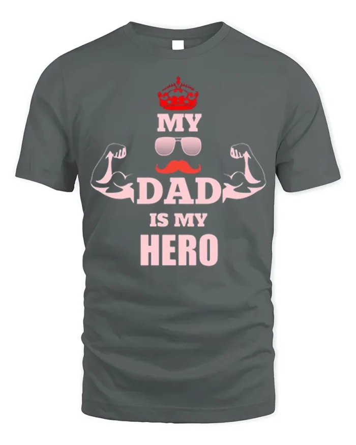 My Dad Is My Hero T-Shirt Funny Father’s Day Gift - gray t-shirt on white background