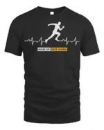 Wake Up Keep Going T-Shirt Motivational Runner - black t-shirt on white background