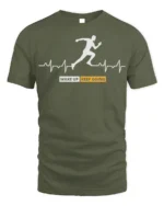 Wake Up Keep Going T-Shirt Motivational Runner - military green t-shirt on white background