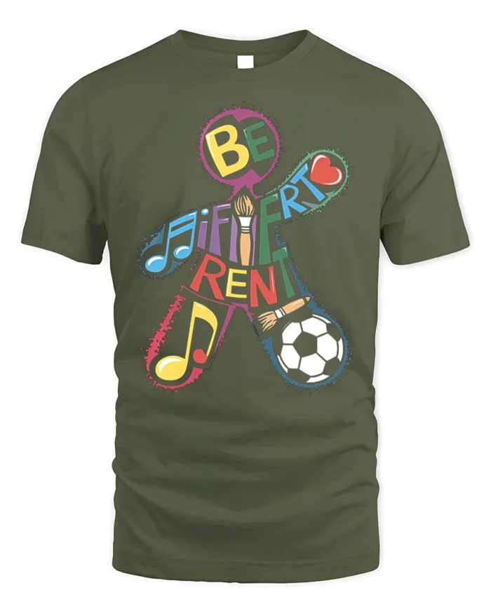 Be Different T-Shirt with Music, Art, and Sports Design - military green t-shirt on white background