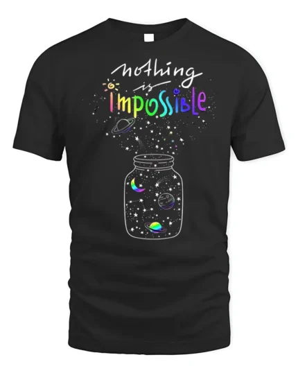 Nothing Is Impossible Rainbow Galaxy T-Shirt for Dreamers - black t-shirt on white background