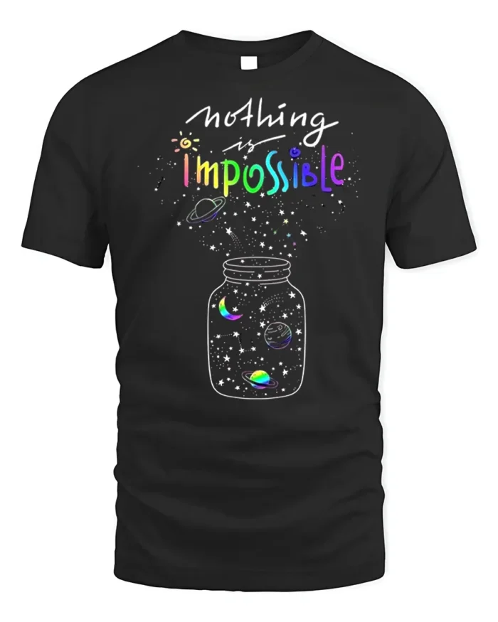Nothing Is Impossible Rainbow Galaxy T-Shirt for Dreamers - black t-shirt on white background