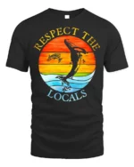 Respect the Locals T-Shirt Ocean Wildlife Sunset - black t-shirt on white background