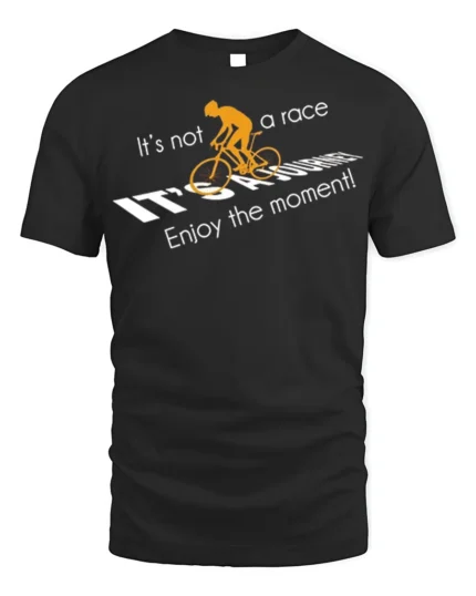 Cycling Journey T-Shirt It’s Not a Race Inspirational - black t-shirt on white background