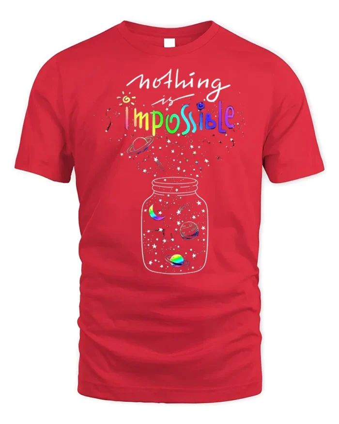 Nothing Is Impossible Rainbow Galaxy T-Shirt for Dreamers - red t-shirt on white background