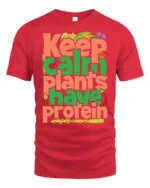 Keep Calm Plants Have Protein T-Shirt Vegan Message - red t-shirt on white background