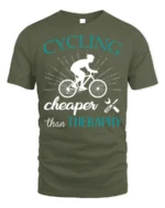 Cycling Cheaper Than Therapy T-Shirt for Bikers and Riders - military green t-shirt on white background