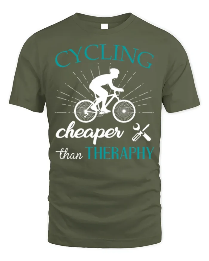 Cycling Cheaper Than Therapy T-Shirt for Bikers and Riders - military green t-shirt on white background