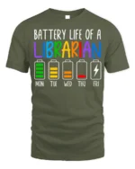 Battery Life of a Librarian T-Shirt Funny Workweek - military green t-shirt on white background