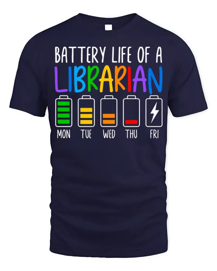 Battery Life of a Librarian T-Shirt Funny Workweek - navy t-shirt on white background
