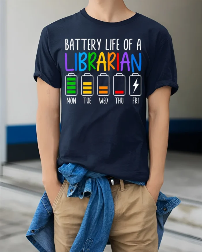 Battery Life of a Librarian T-Shirt Funny Workweek - model wearing navy shirt, hands in pockets