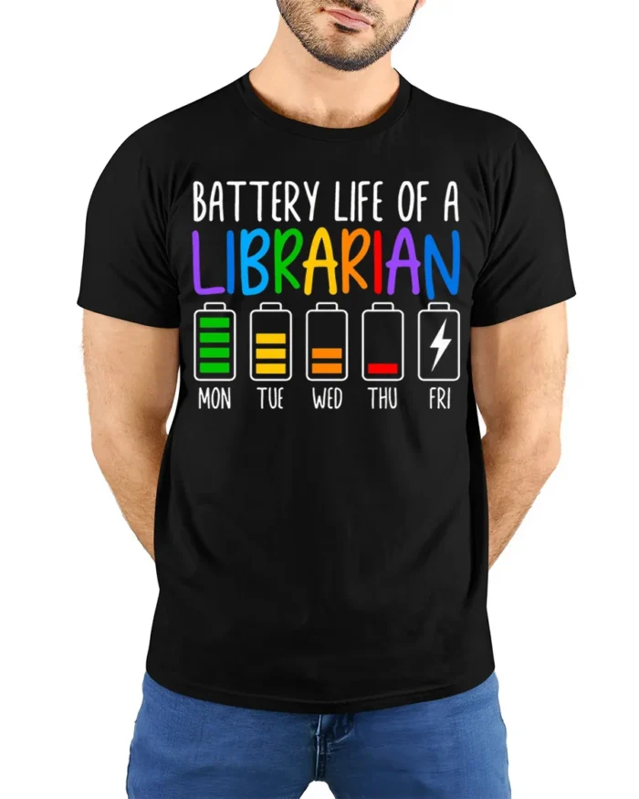 Battery Life of a Librarian T-Shirt Funny Workweek - model wearing black shirt, hands behind back
