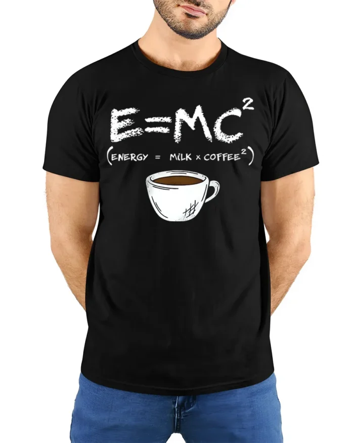 Funny Coffee Formula T-Shirt E=MC² Milk Coffee Energy - model wearing black shirt, hands behind back