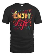 Enjoy Life Graphic T-Shirt Colorful Fun Positive Tee - black t-shirt on white background