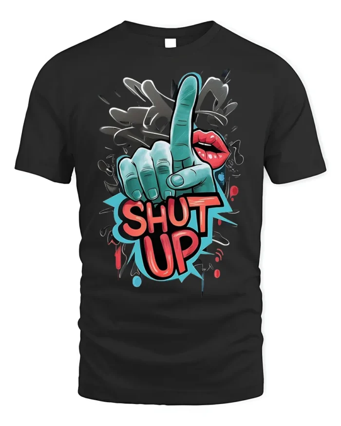 Shut Up Graffiti Style Bold Graphic Statement T-Shirt - black t-shirt on white background