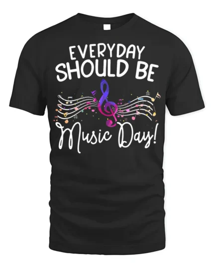 Everyday Should Be Music Day T-Shirt Colorful Music - black t-shirt on white background