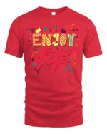 Enjoy Life Graphic T-Shirt Colorful Fun Positive Tee - red t-shirt on white background