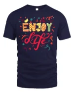 Enjoy Life Graphic T-Shirt Colorful Fun Positive Tee - navy t-shirt on white background