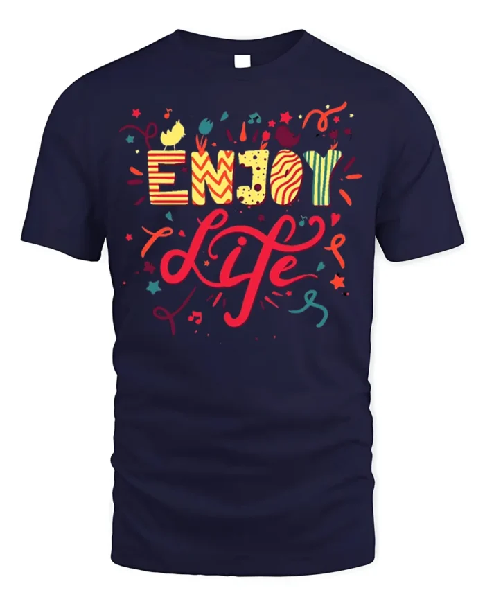 Enjoy Life Graphic T-Shirt Colorful Fun Positive Tee - navy t-shirt on white background