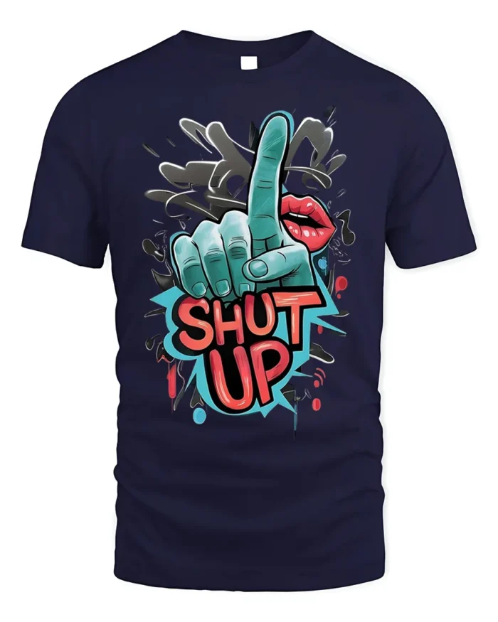 Shut Up Graffiti Style Bold Graphic Statement T-Shirt - navy t-shirt on white background